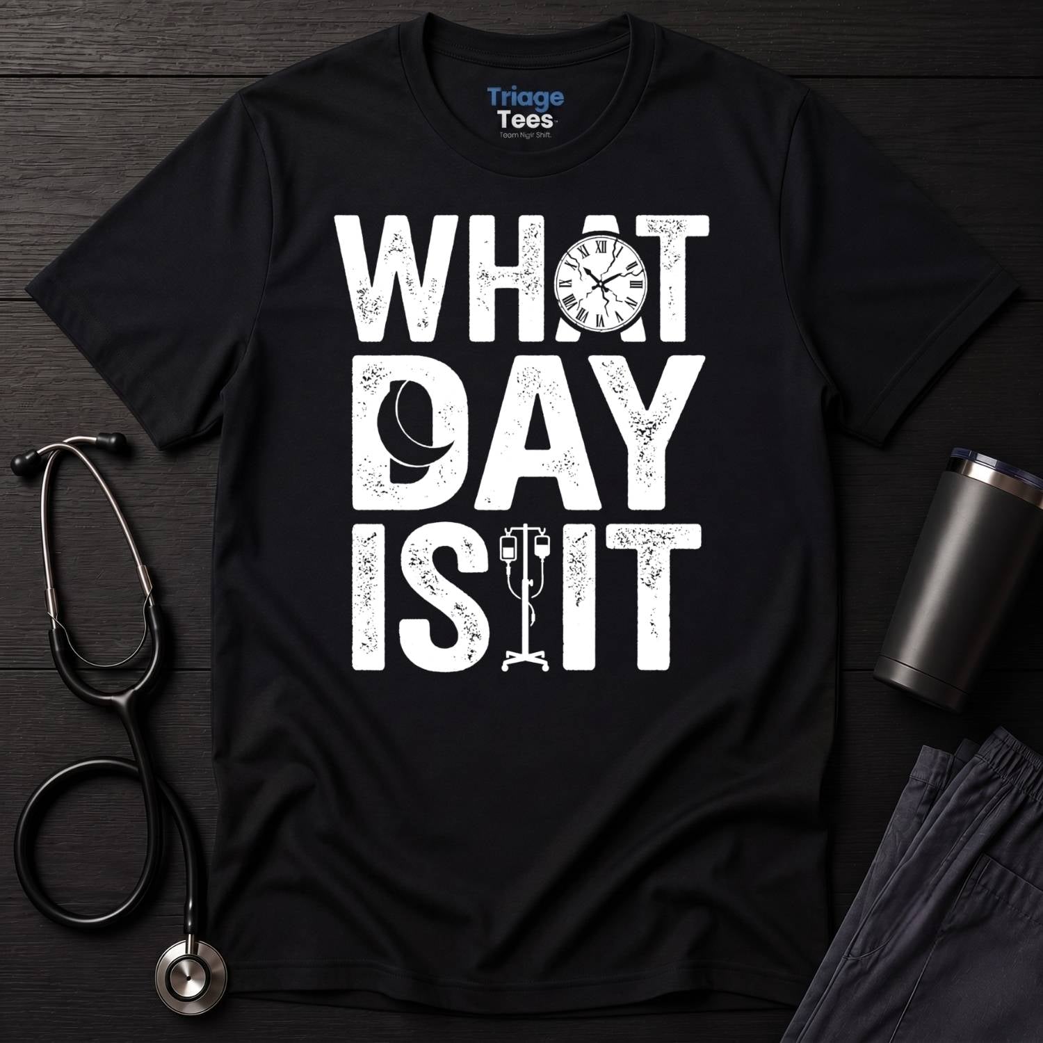 What Day Is It T-Shirt
