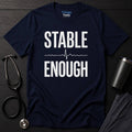 Stable Enough T-Shirt