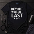 Dayshift T-Shirt