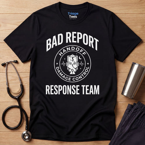 Bad Report Nurse T-Shirt