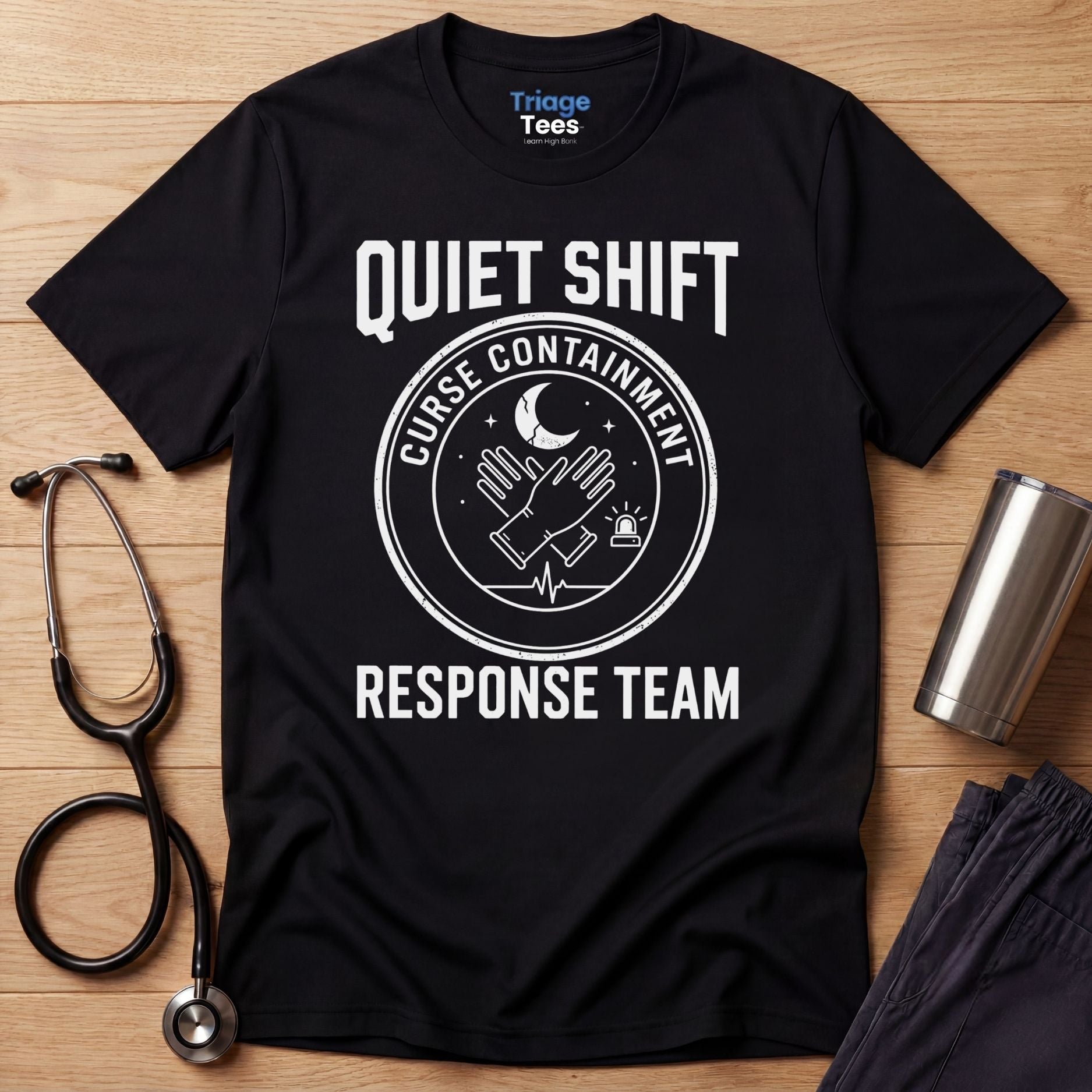 Quiet Shift Nurse T-Shirt