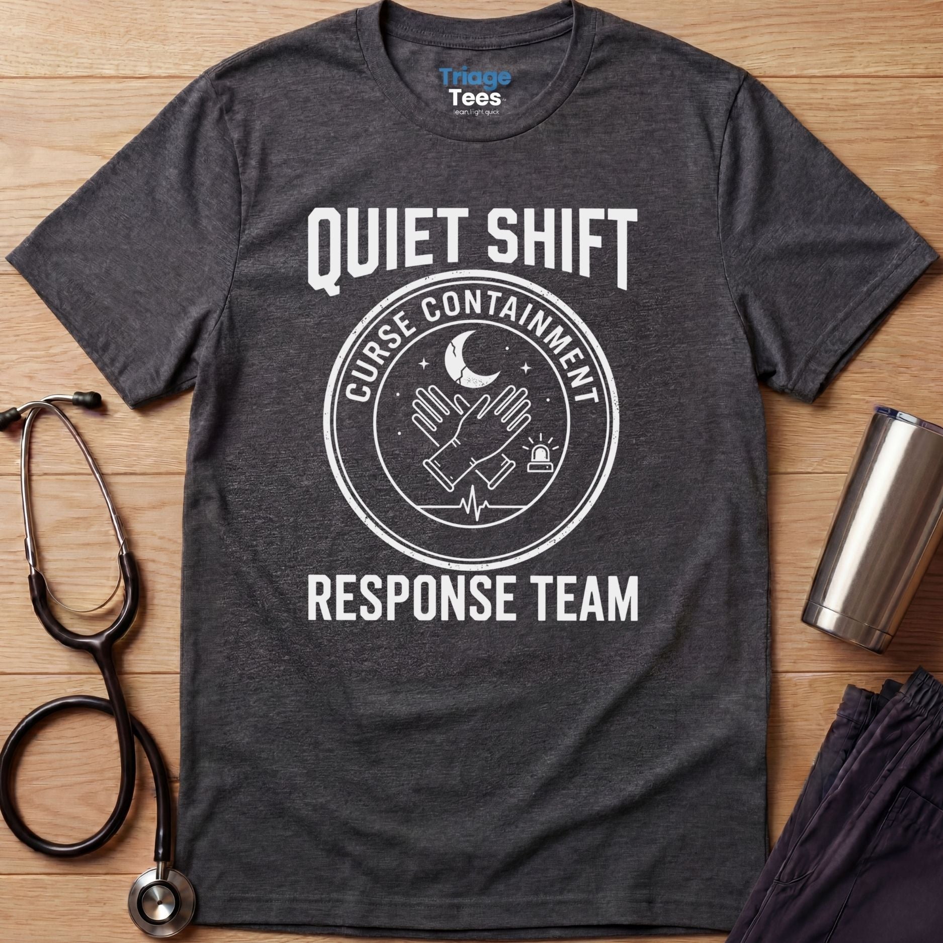 Quiet Shift Nurse T-Shirt