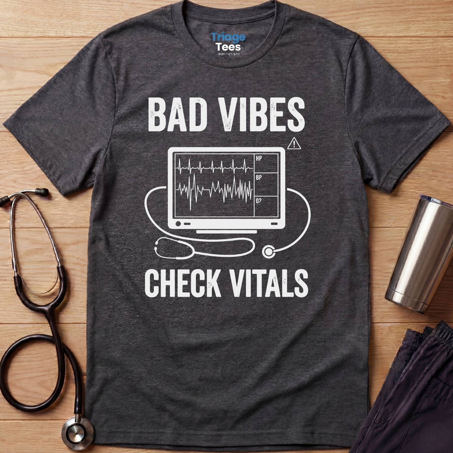 Bad Vibes Nurse T-Shirt