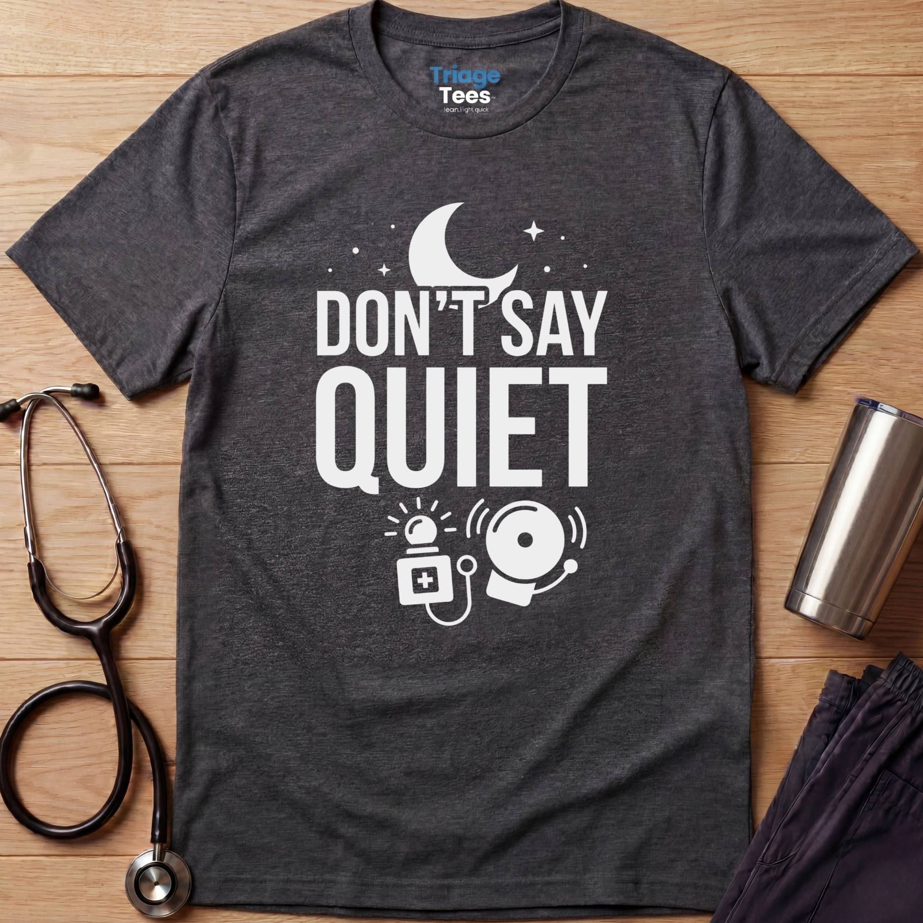 Quiet Nurse T-Shirt