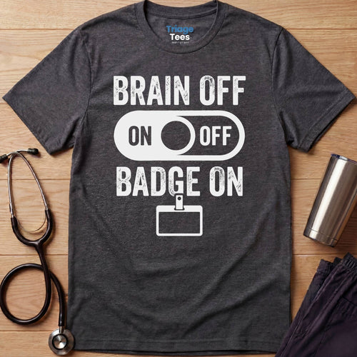 Badge On Nurse T-Shirt