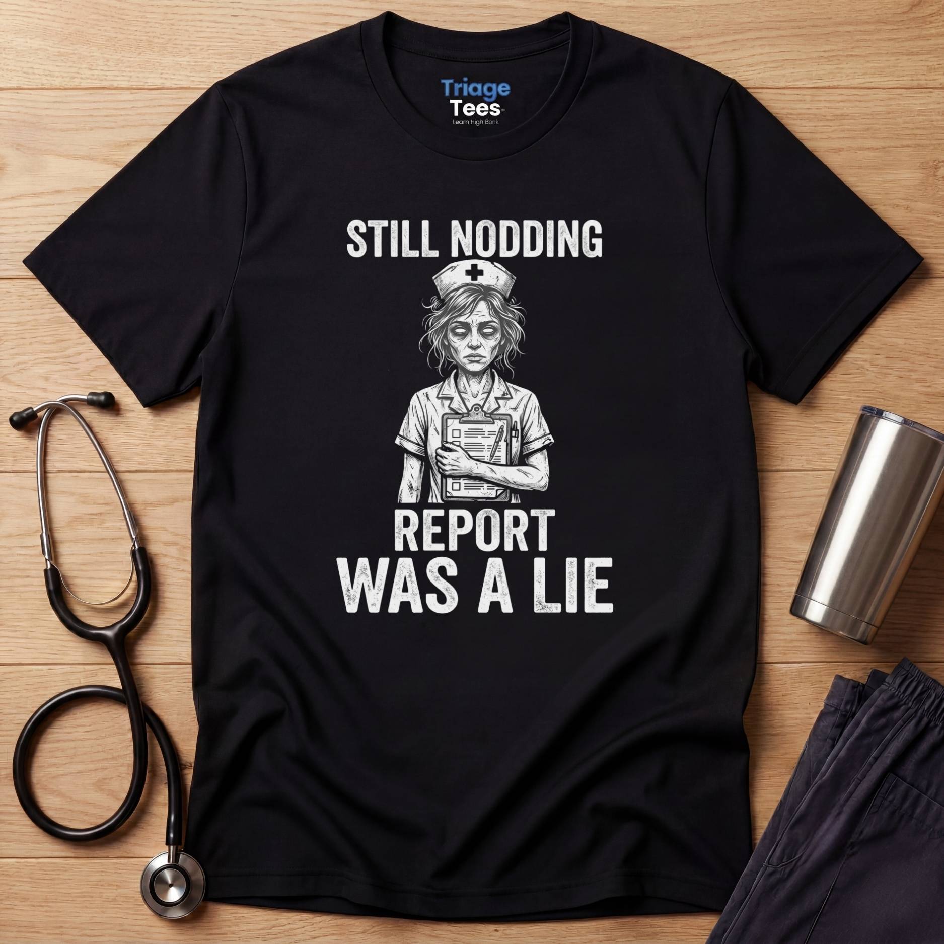 Report Lie Nurse T-Shirt