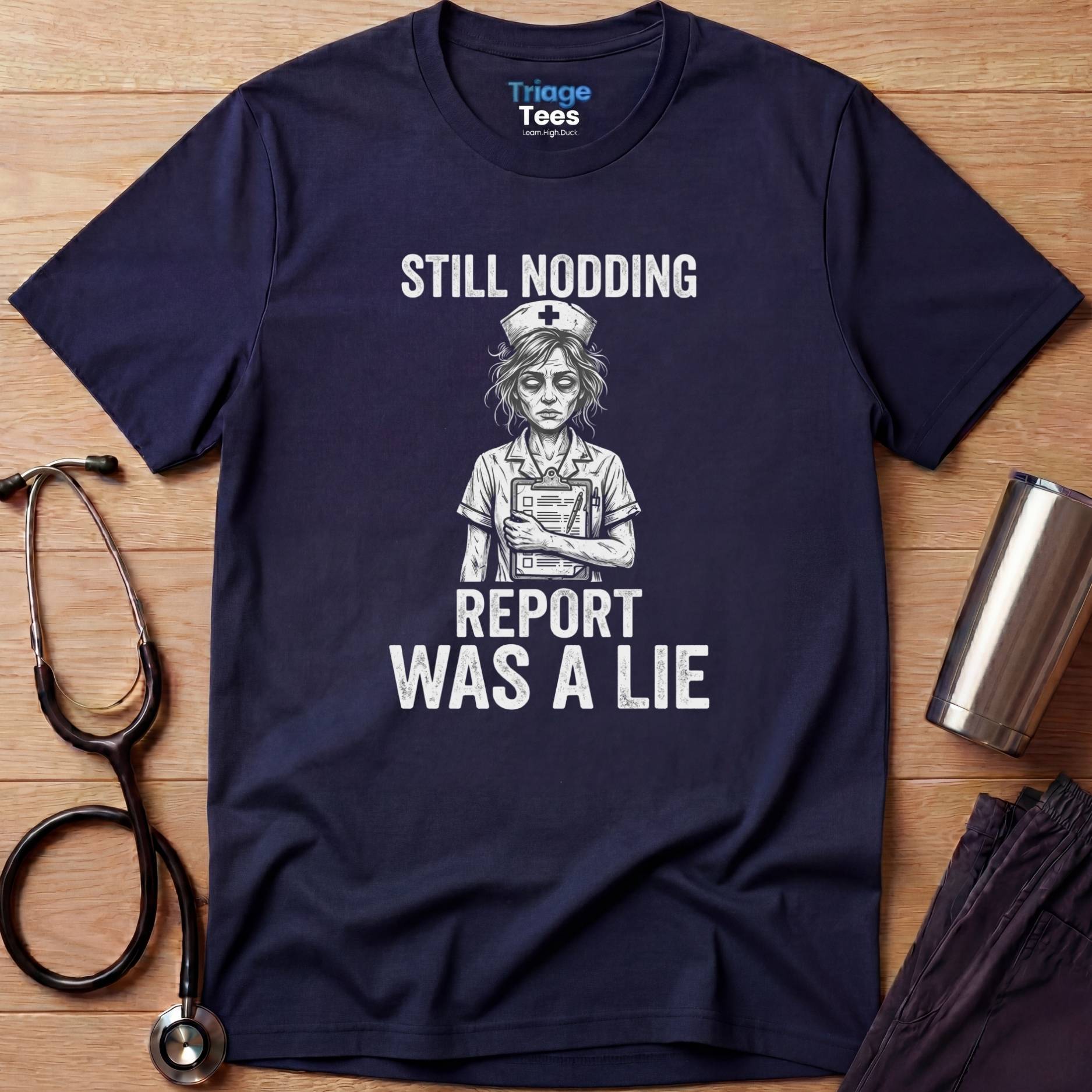 Report Lie Nurse T-Shirt
