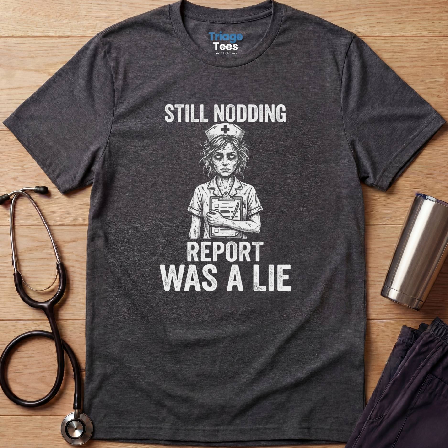 Report Lie Nurse T-Shirt
