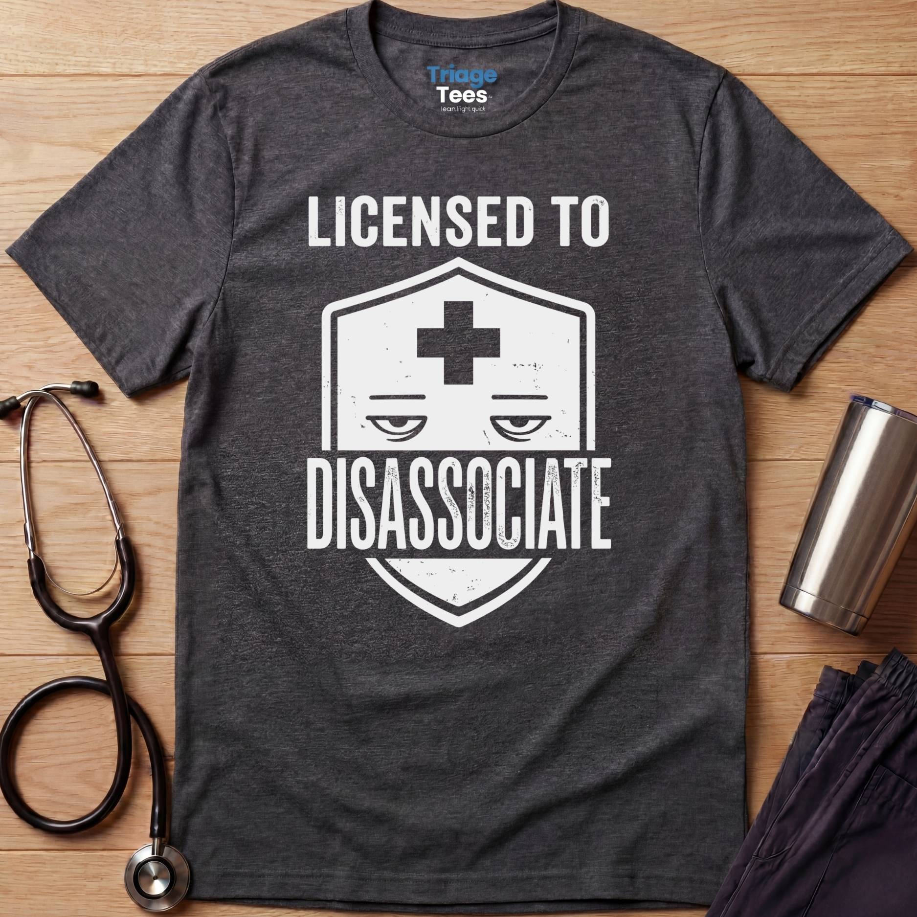 Disassociate Nurse T-Shirt