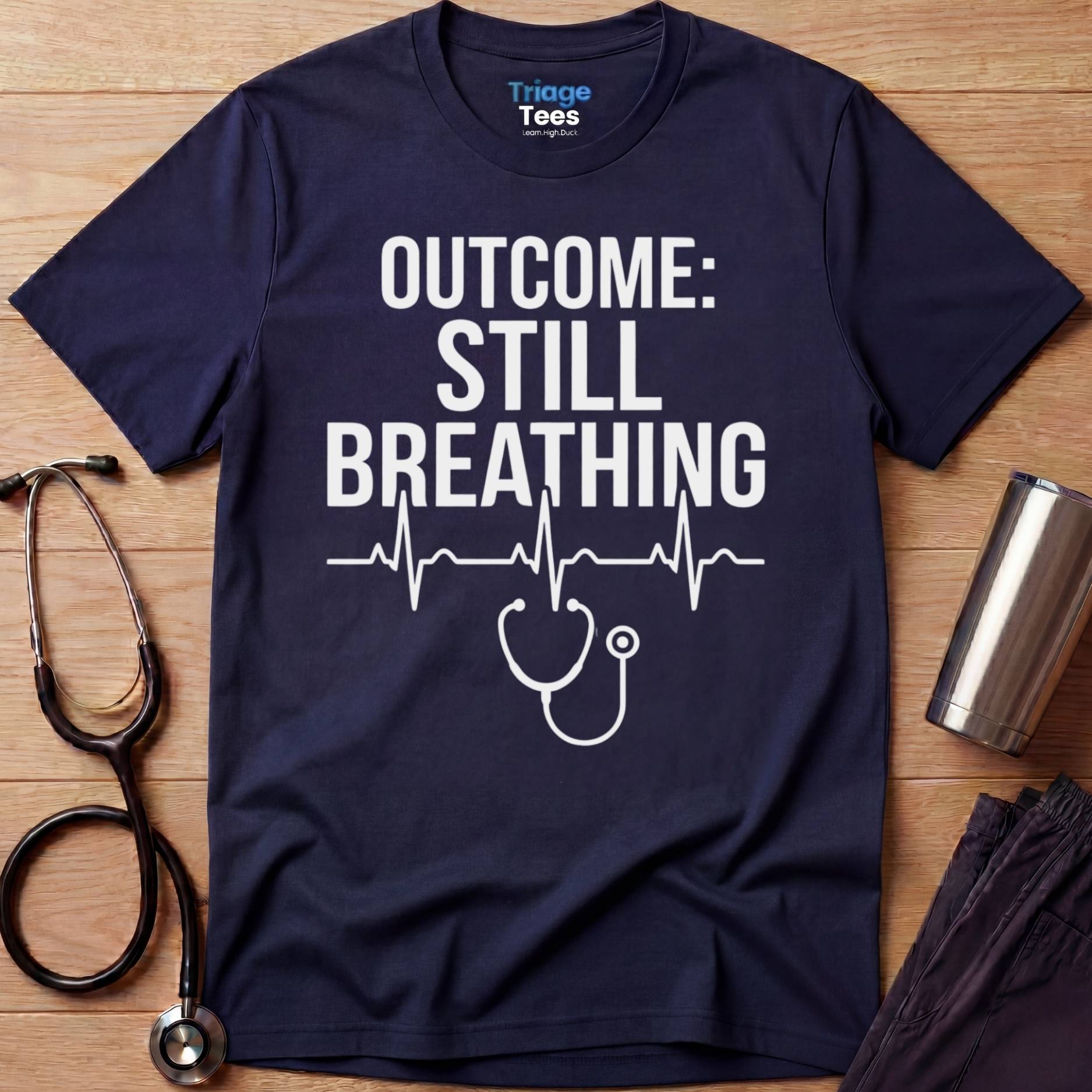 Still Breathing Nurse T-Shirt