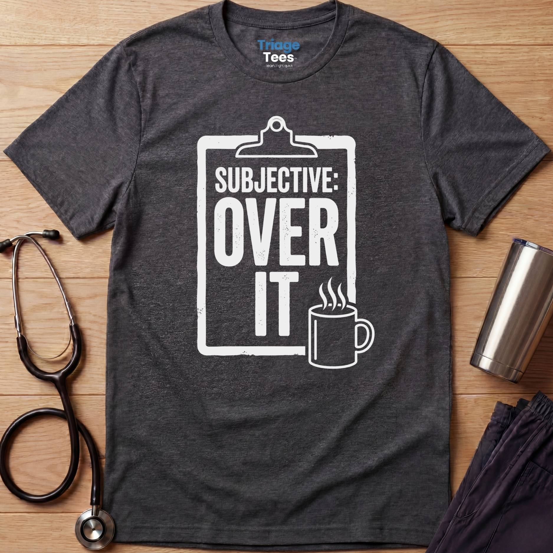Over It Nurse T-Shirt