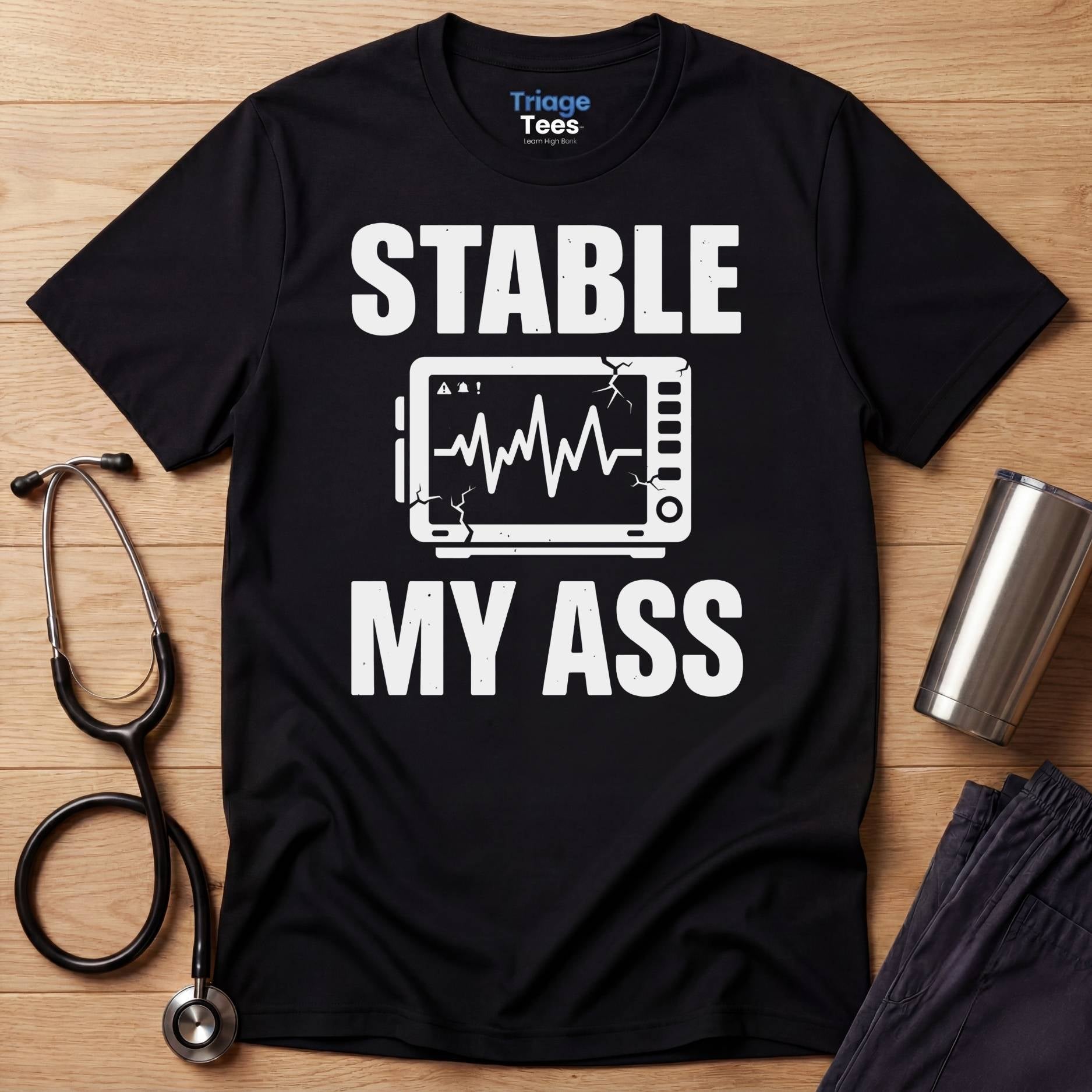 Stable My Ass T-Shirt