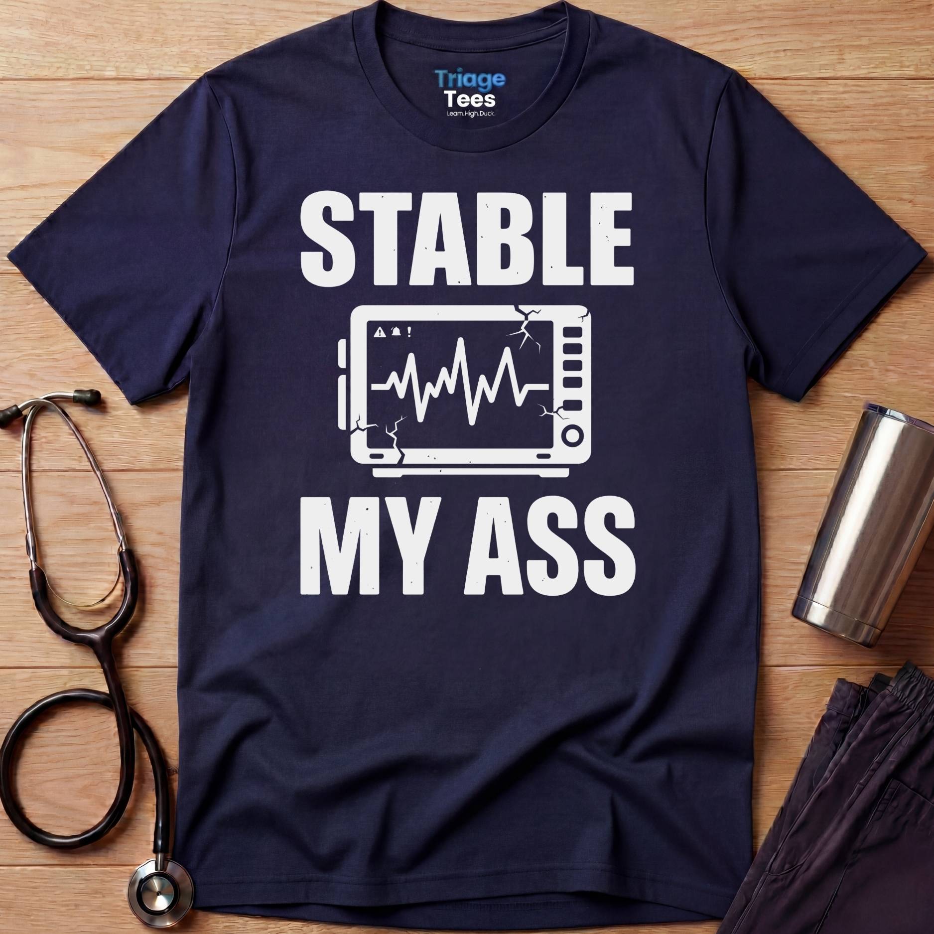 Stable My Ass T-Shirt
