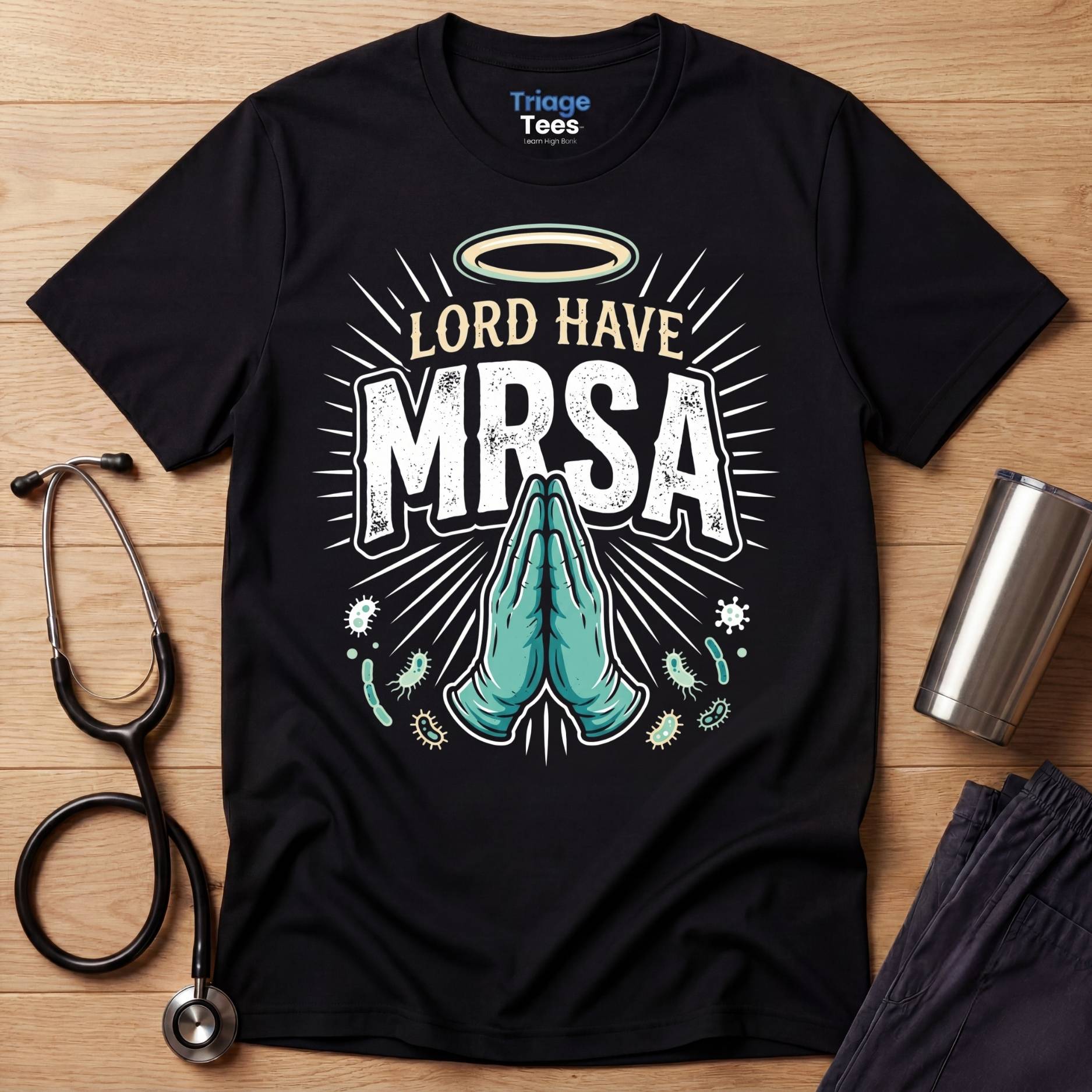 MRSA NurseT-Shirt