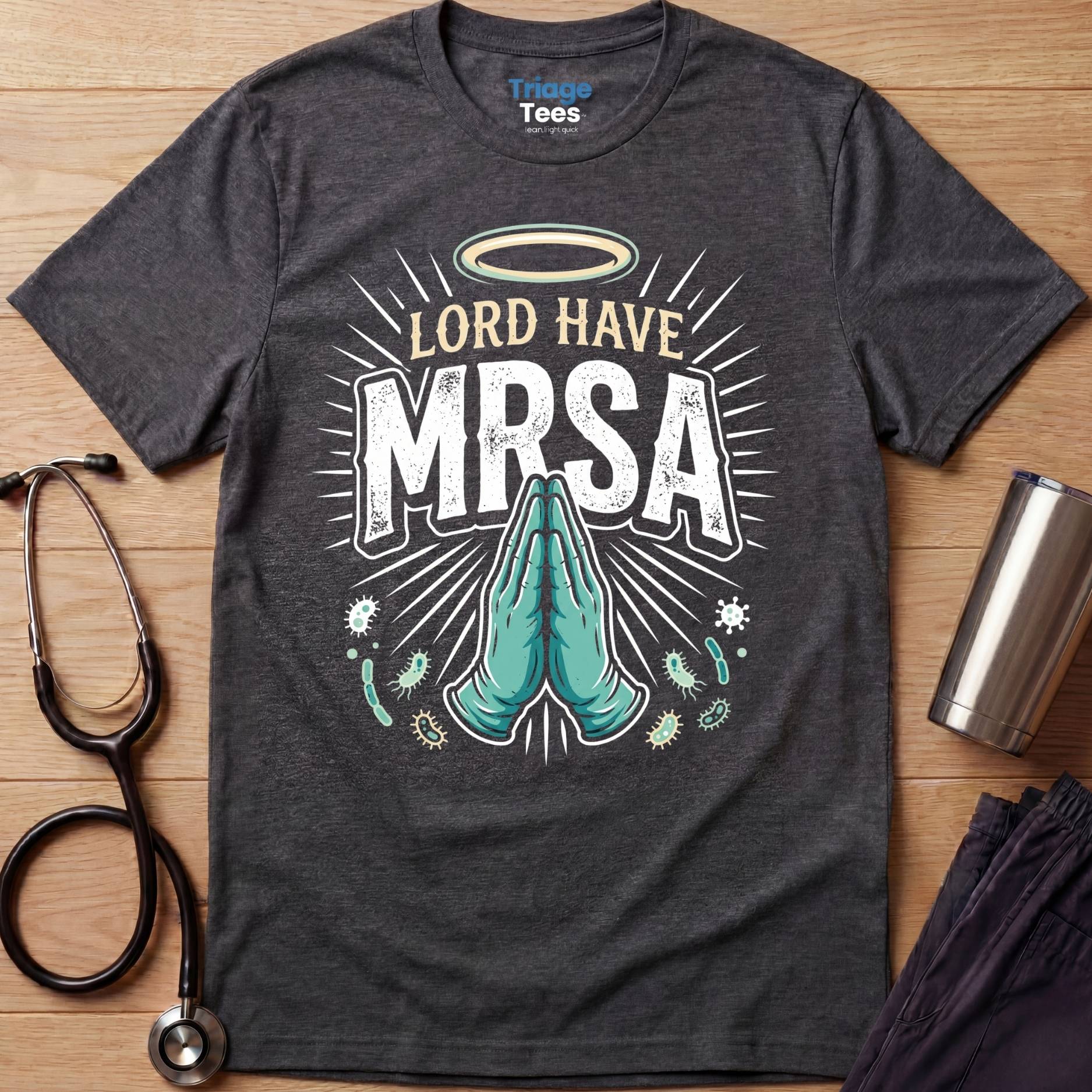 MRSA NurseT-Shirt