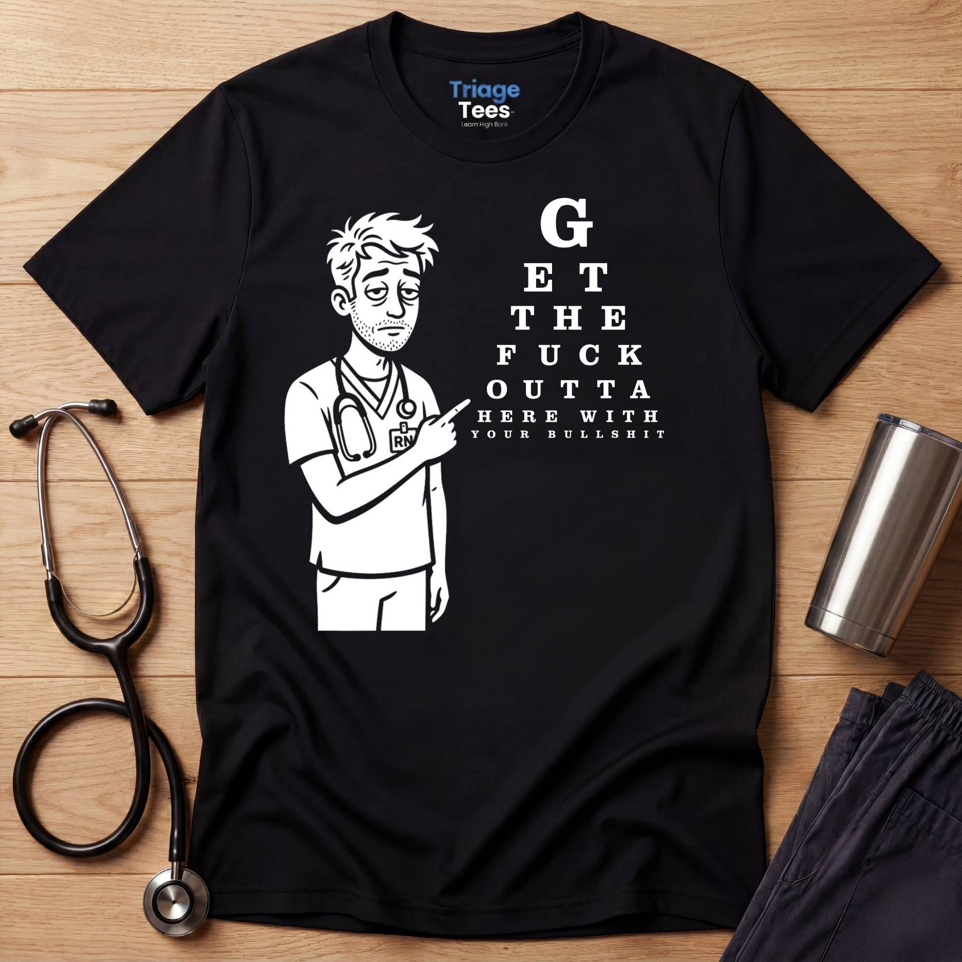 Get Outta Here T-Shirt