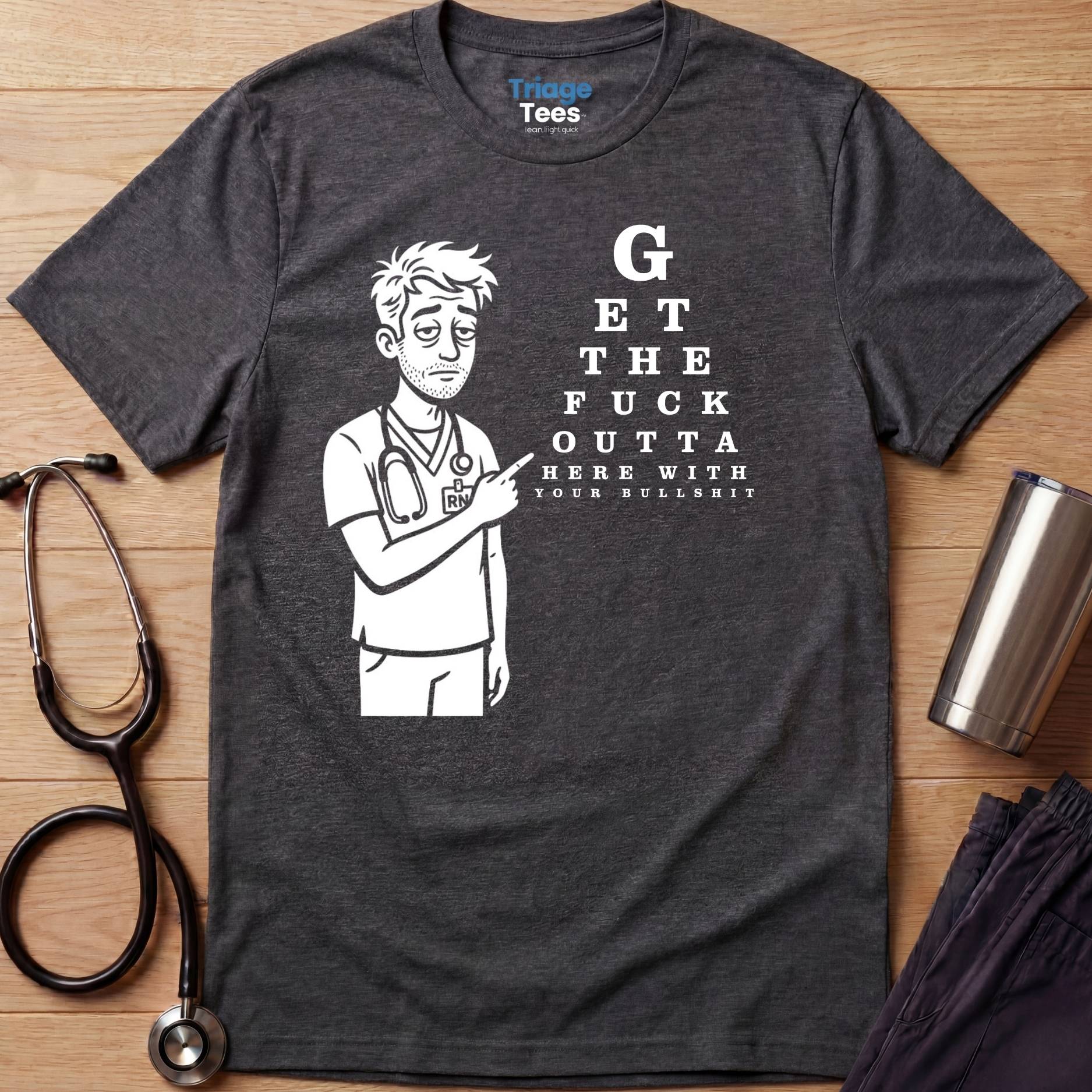 Get Outta Here T-Shirt