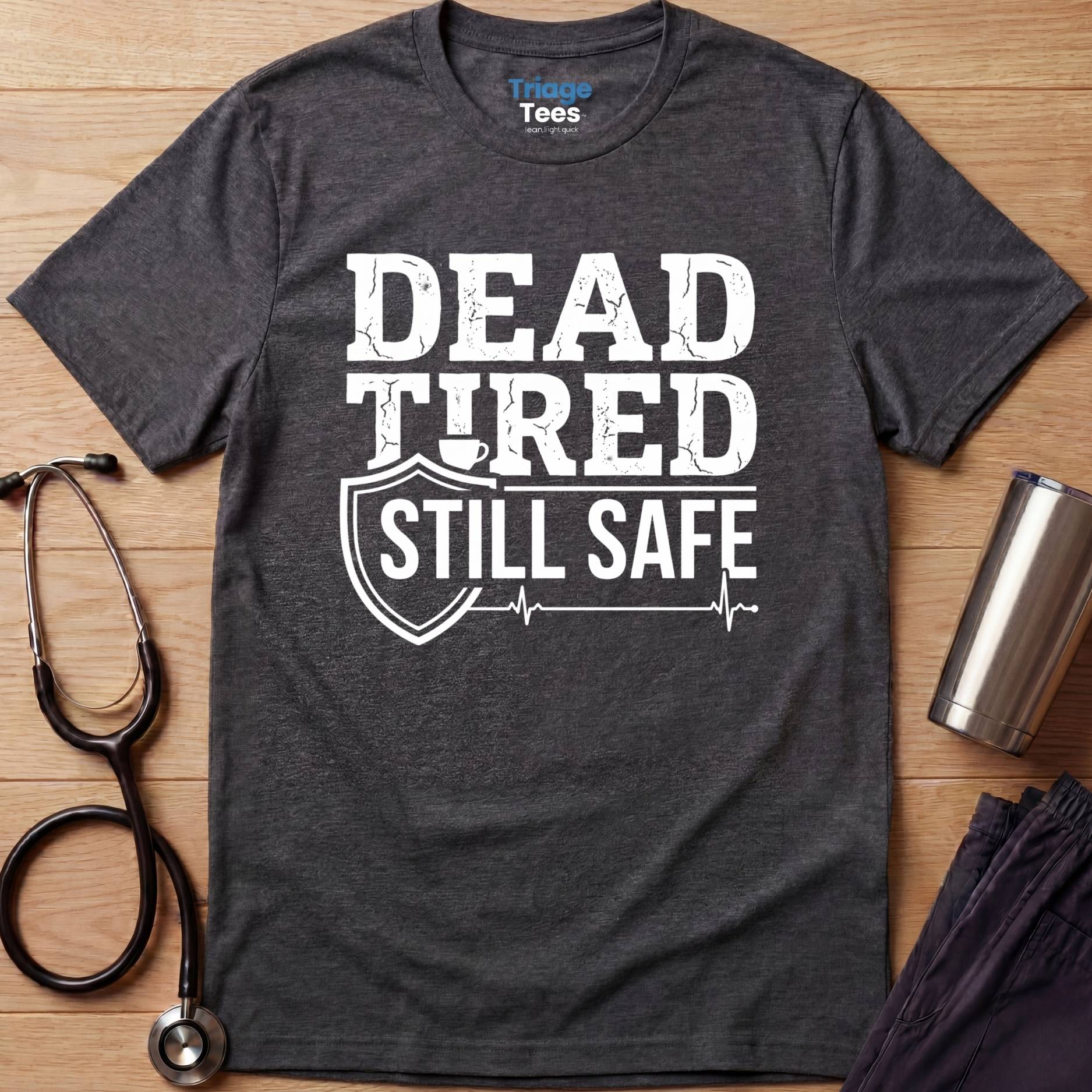 Dead Tired Nurse T-Shirt