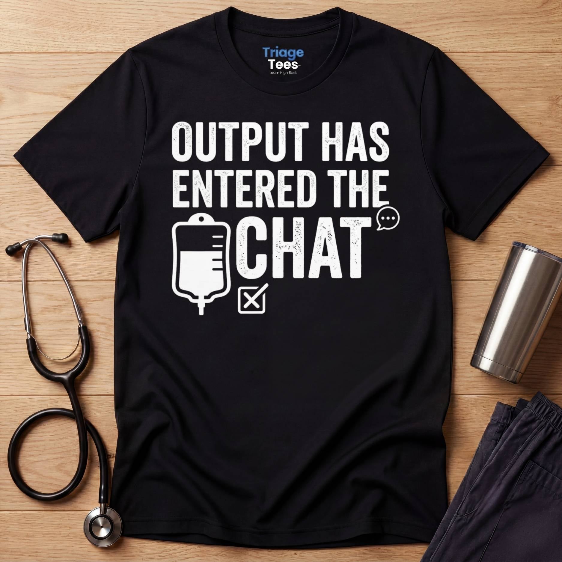 Output Entered Chat T-Shirt