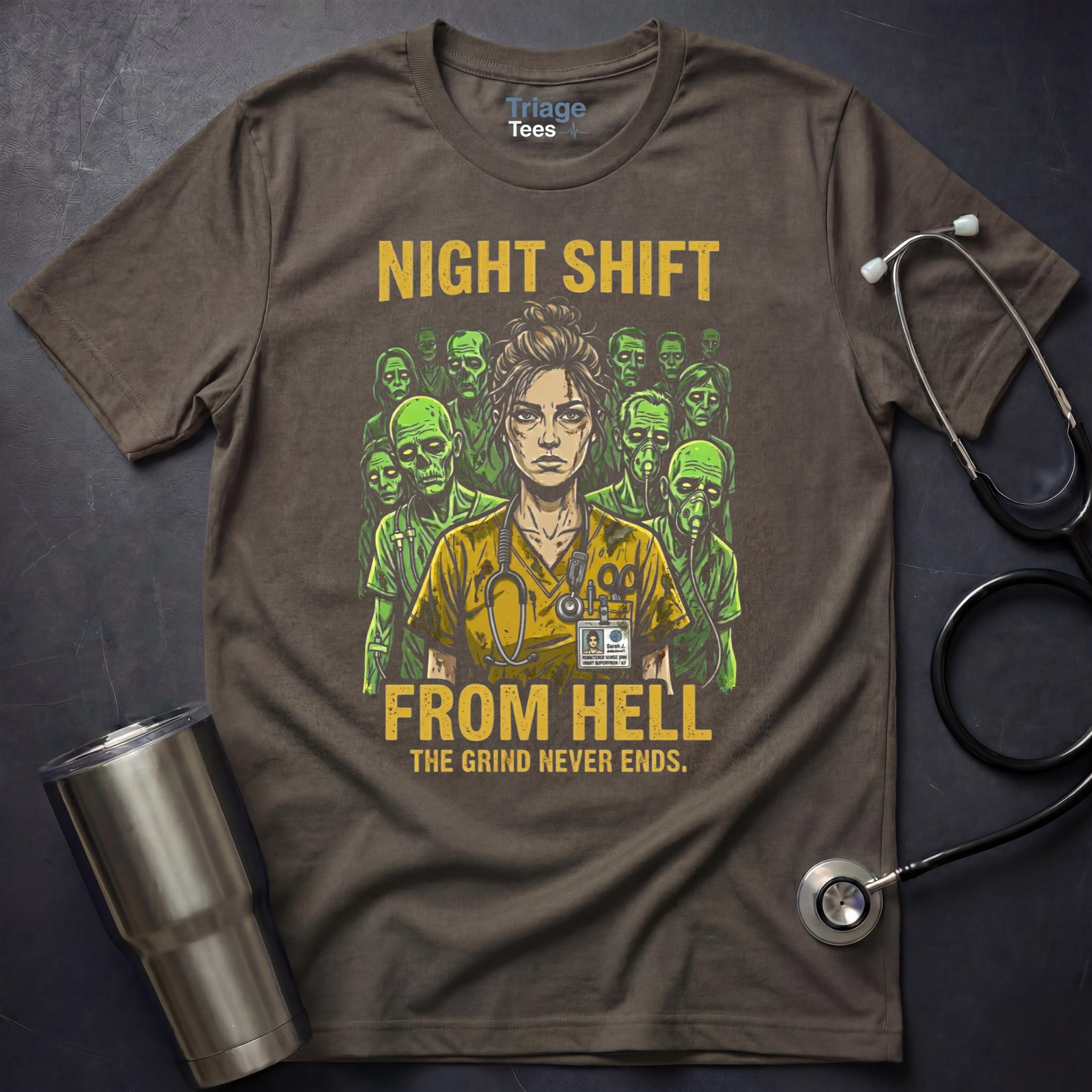 Night Shift From Hell T-Shirt