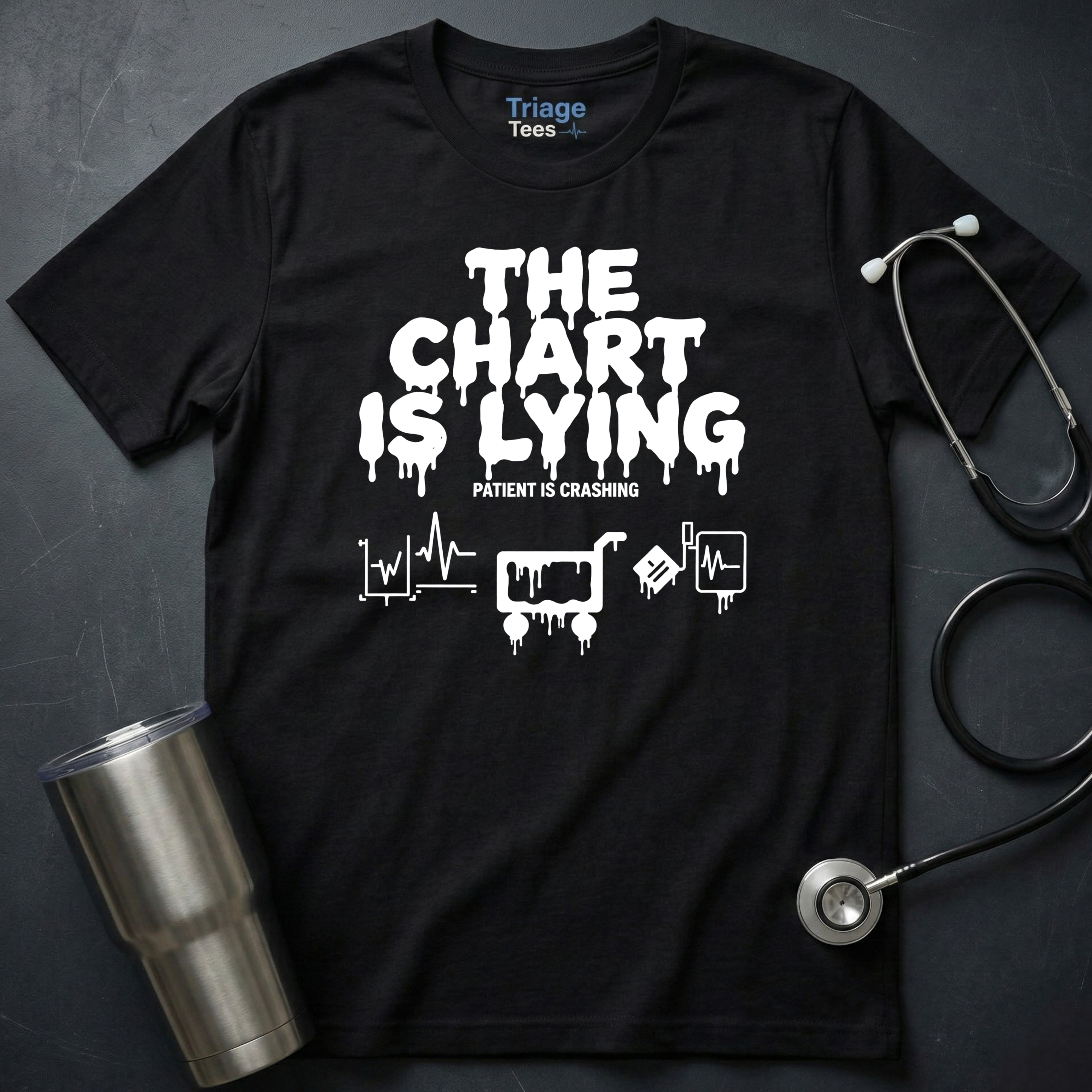 Chart Is Lying Nurse T-Shirt