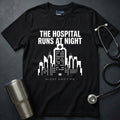 Hospital Runs at Night T-Shirt