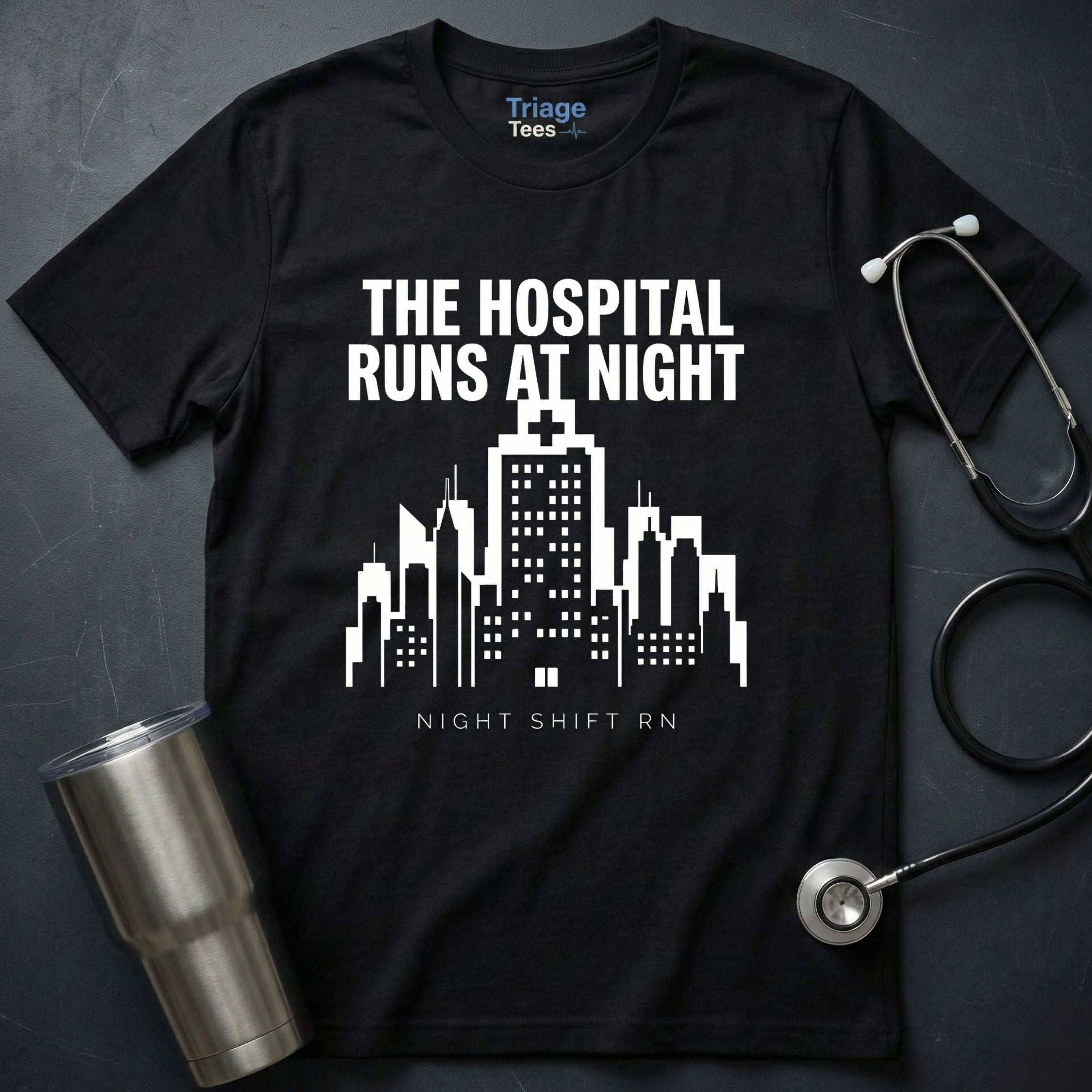 Hospital Runs at Night T-Shirt