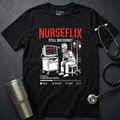 Nurseflix T-Shirt