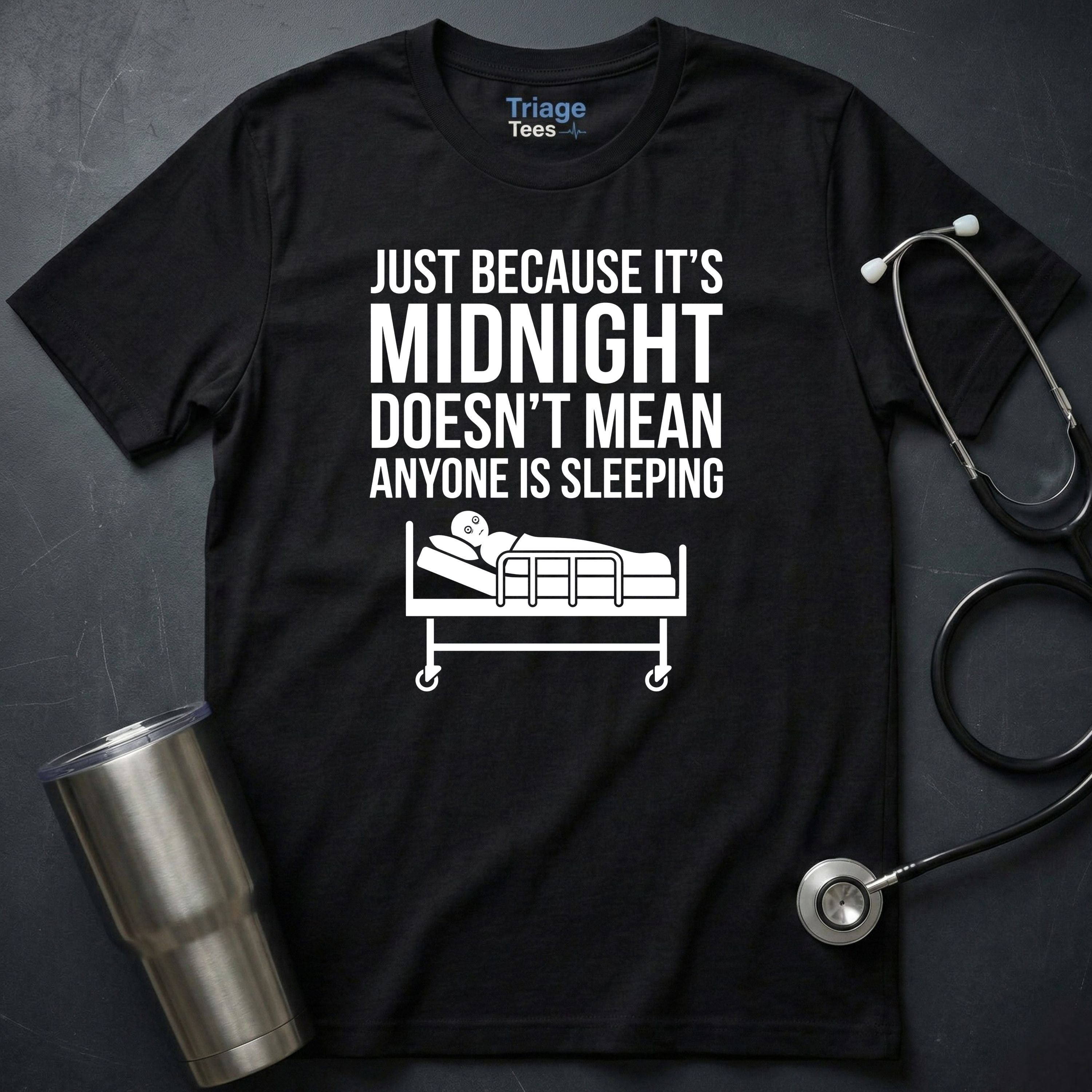 Just Because Midnight T-Shirt