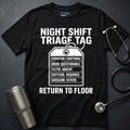 Night Shift Triage Tag T-Shirt