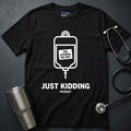 Just Kidding Probably T-Shirt