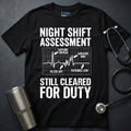 Night Shift Assessment T-Shirt