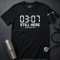 03:07 Still Here T-Shirt