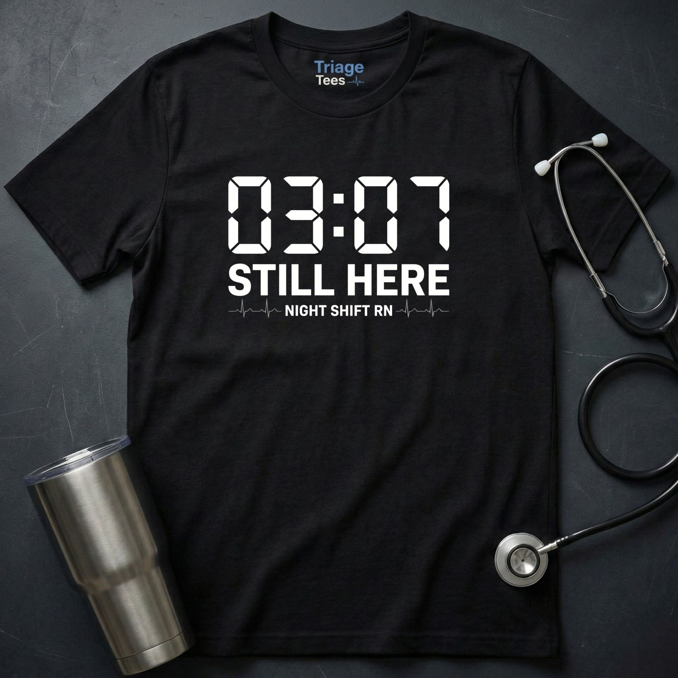 03:07 Still Here T-Shirt