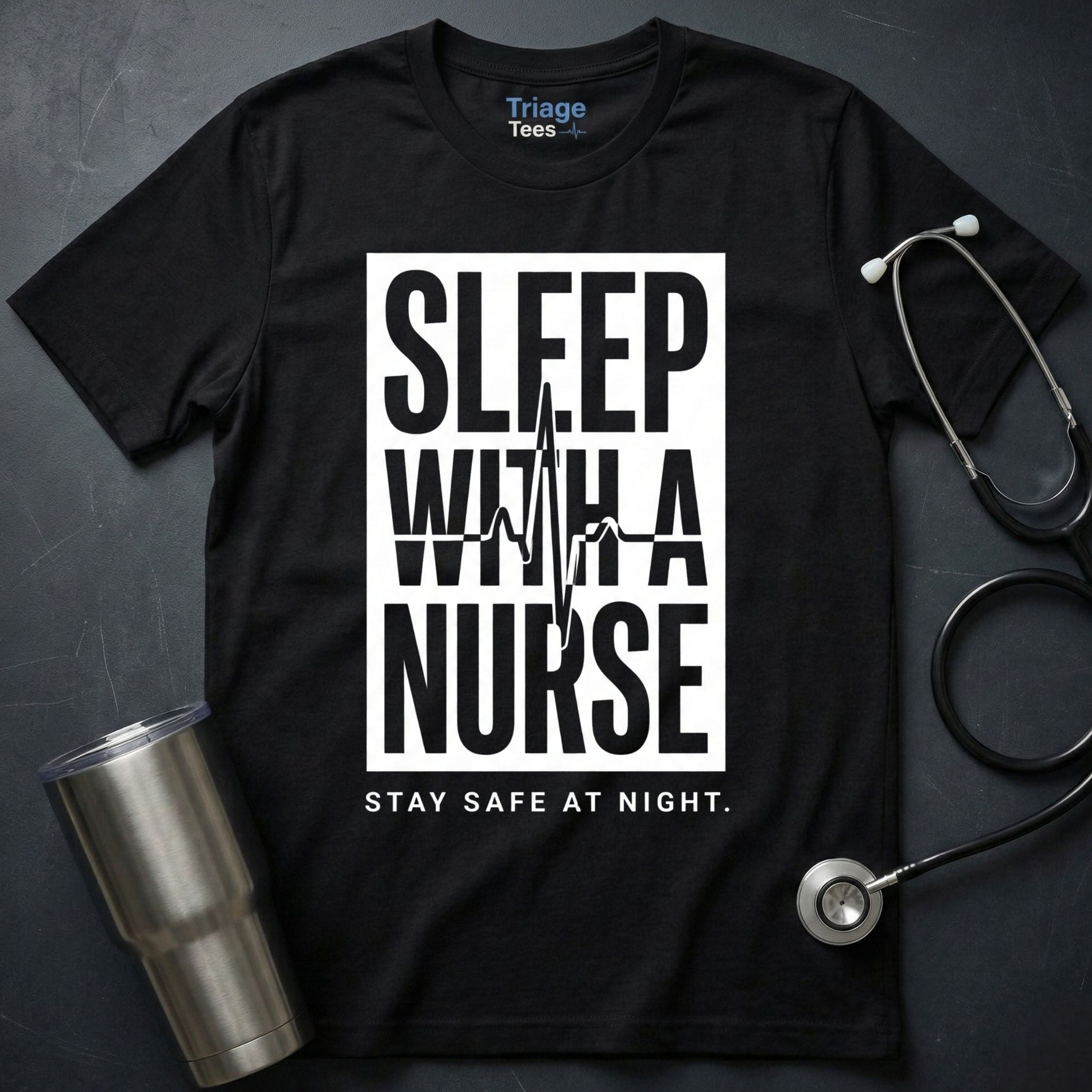 Sleep With a Nurse T-Shirt