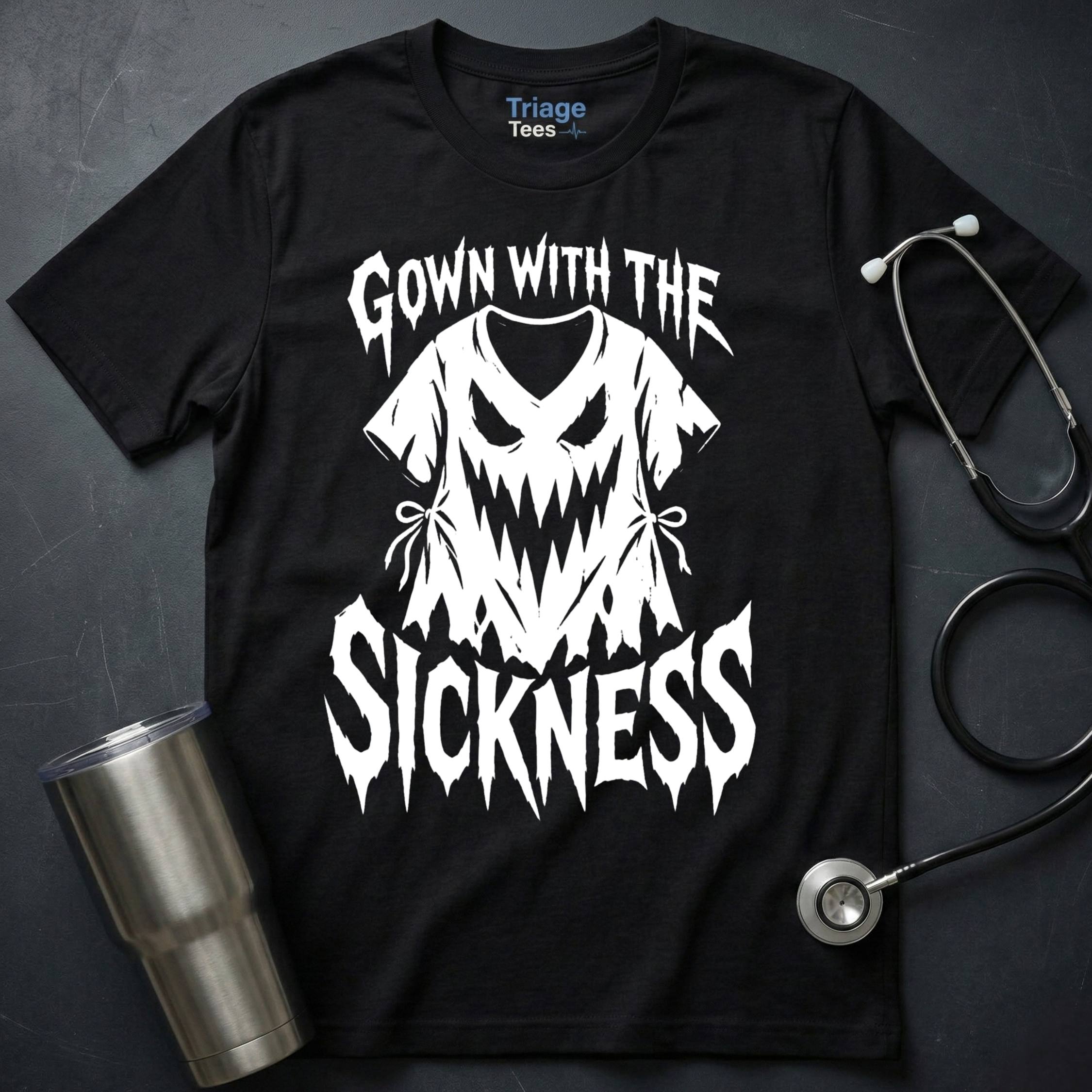 Gown With The Sickness T-Shirt