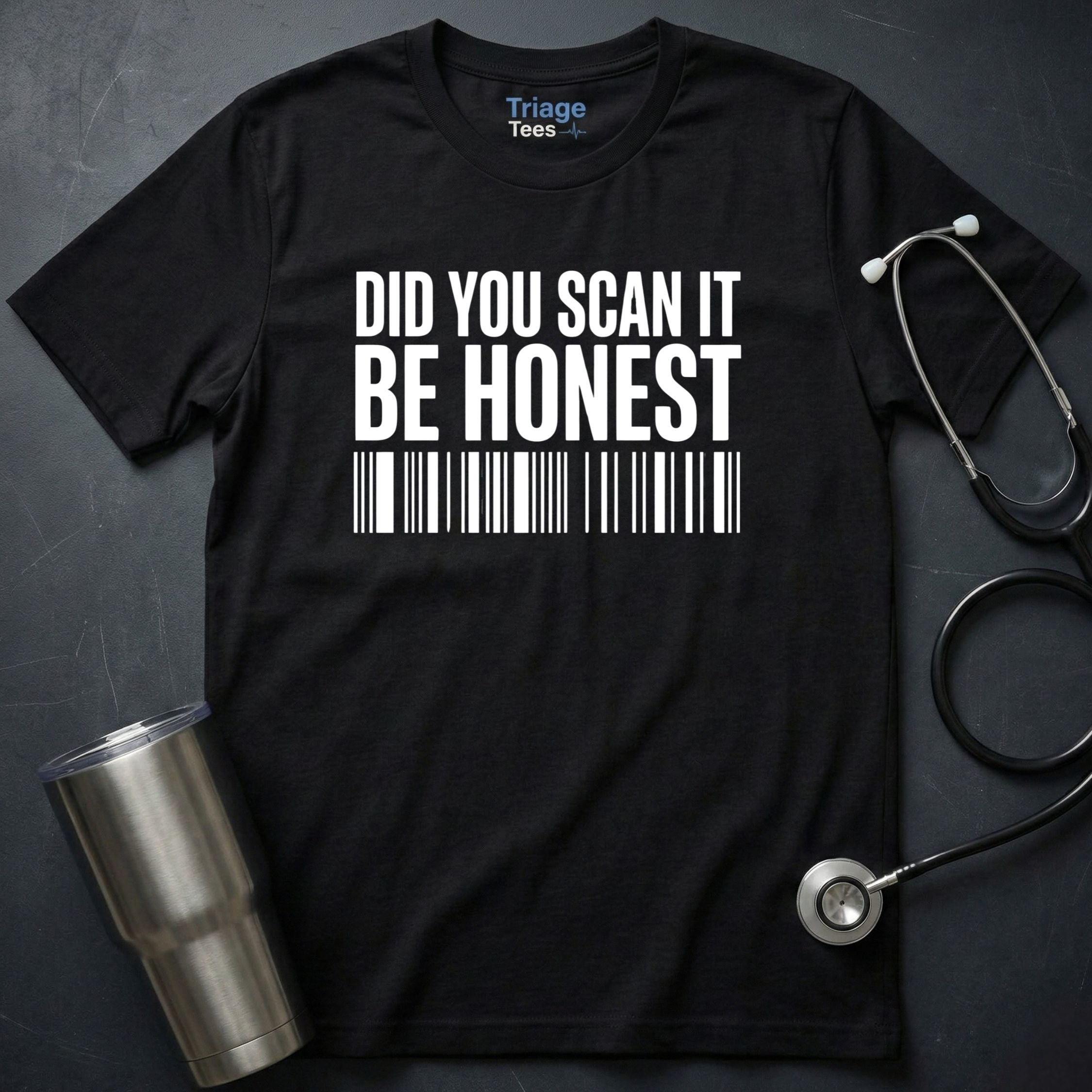 Did You Scan It T-Shirt