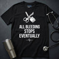 All Bleeding Stops T-Shirt