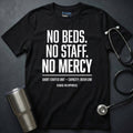 NO BEDS T-SHIRT