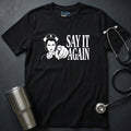 Say It Again T-Shirt