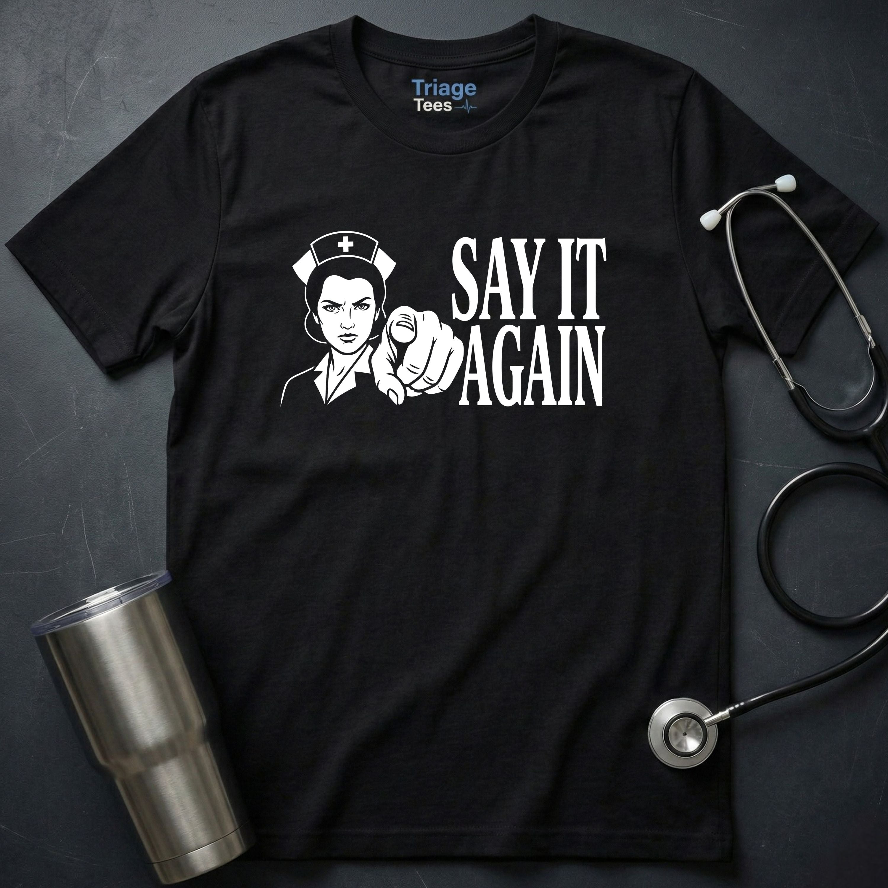 Say It Again T-Shirt