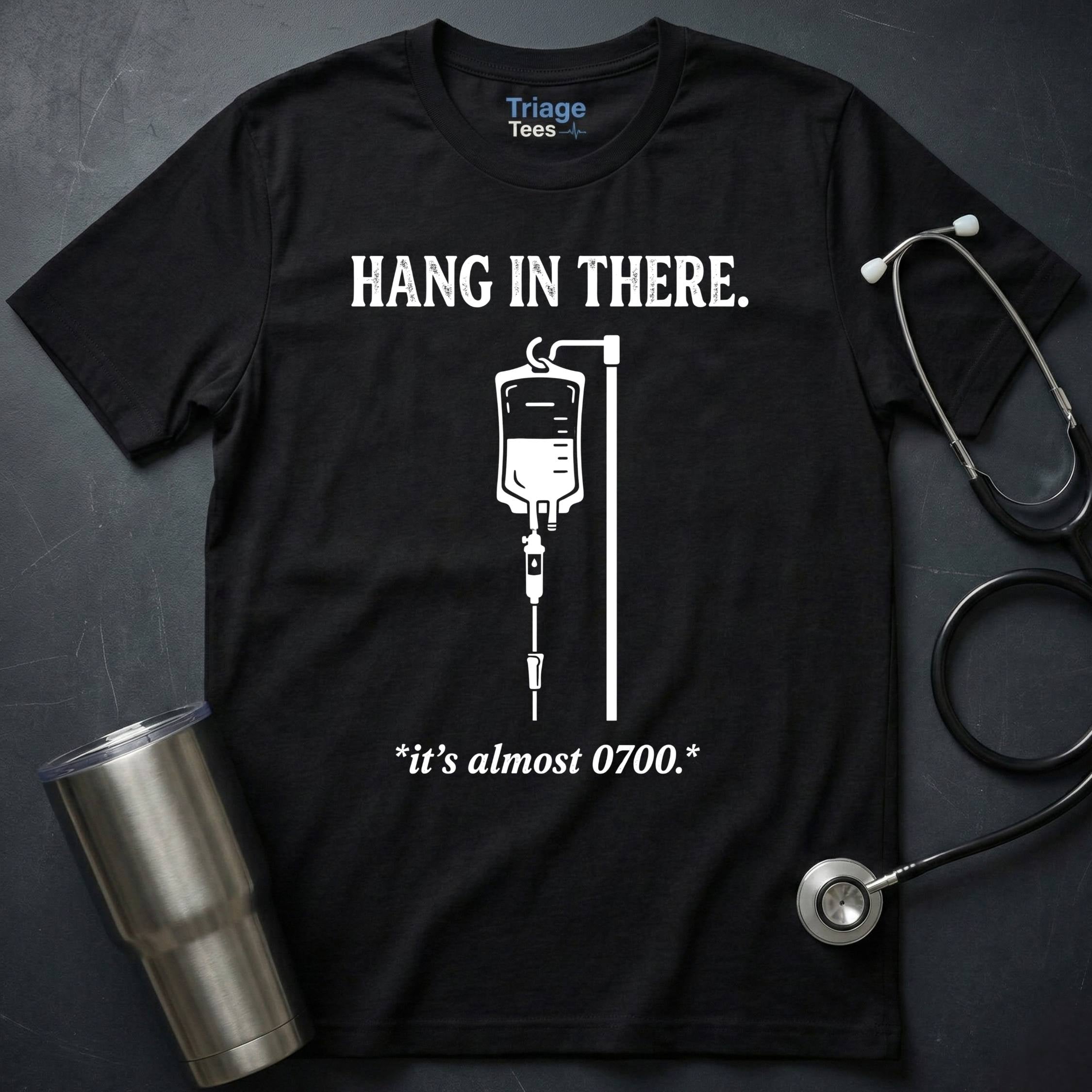 HANG IN THERE T-SHIRT