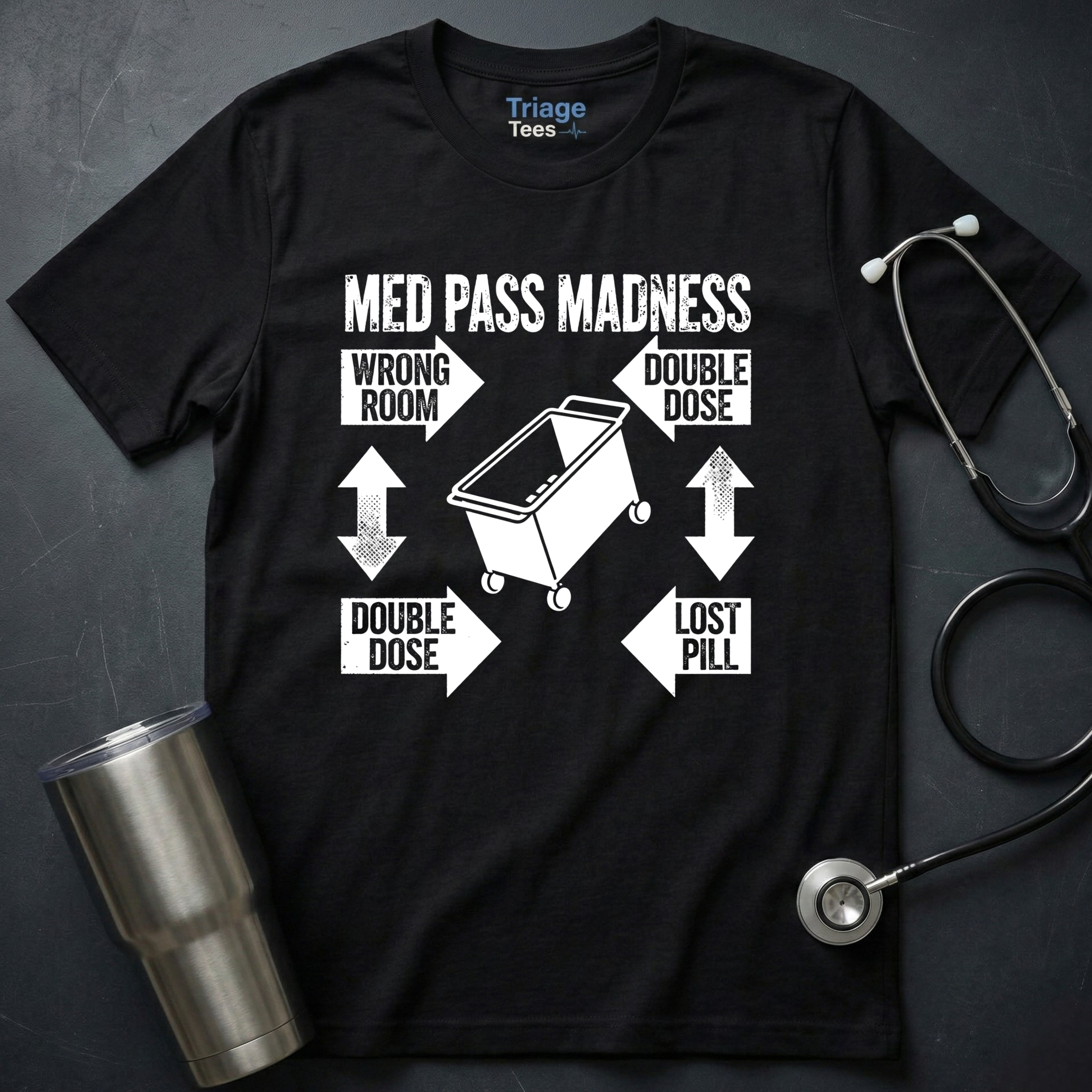 Med Pass Madness Nurse Shirt