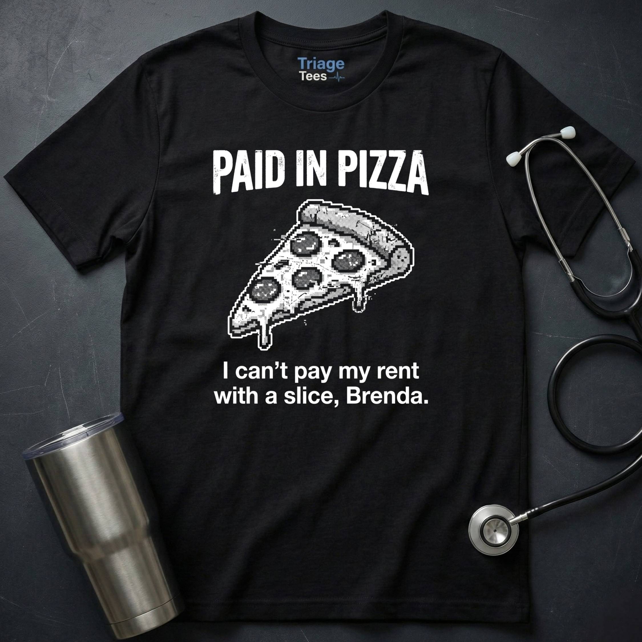 Paid in Pizza T-Shirt