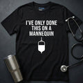 Only On a Mannequin T-Shirt