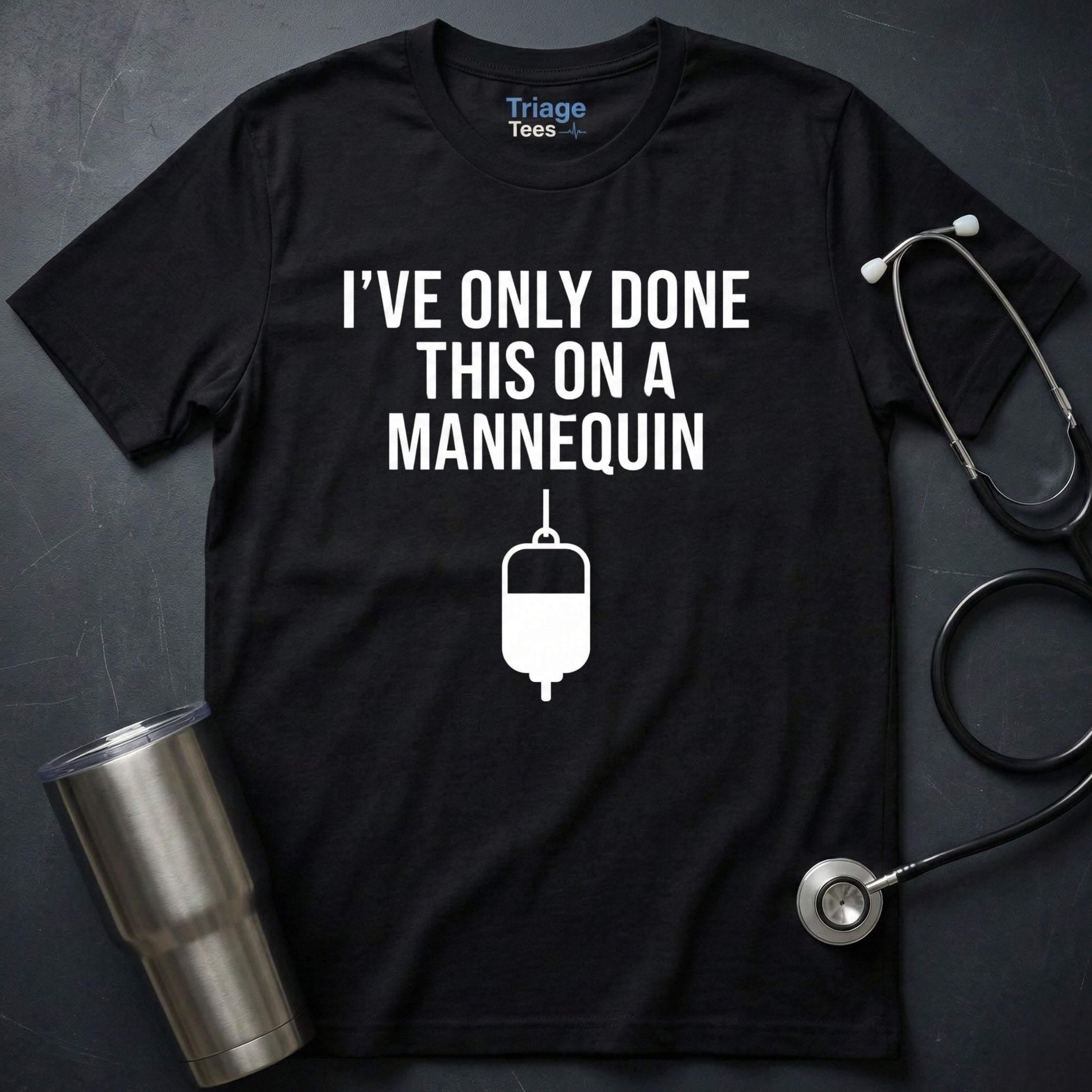 Only On a Mannequin T-Shirt