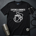 Caffeine & Kindness Nurse Shirt
