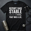 Stable Report Was A Lie T-Shirt