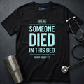 SOMEONE DIED T-SHIRT