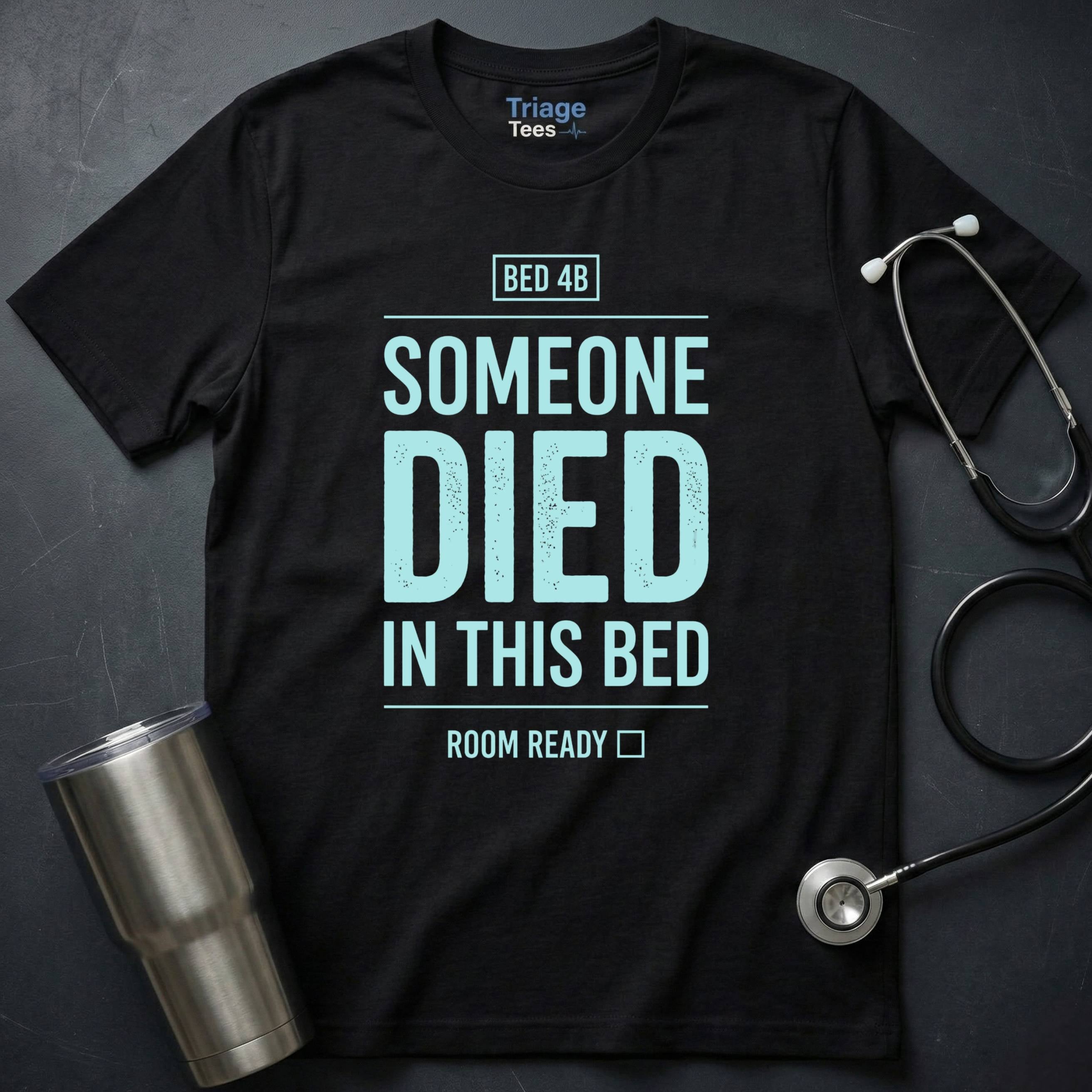 SOMEONE DIED T-SHIRT